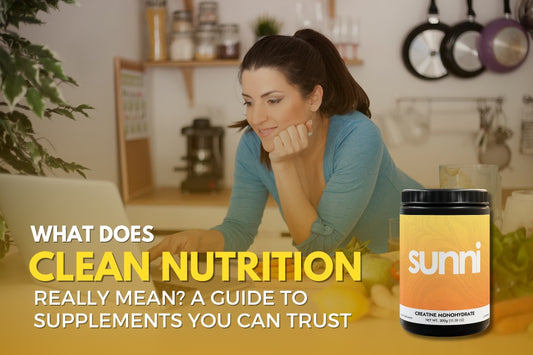 What Does 'Clean Nutrition' Really Mean? A Guide to Supplements You Can Trust